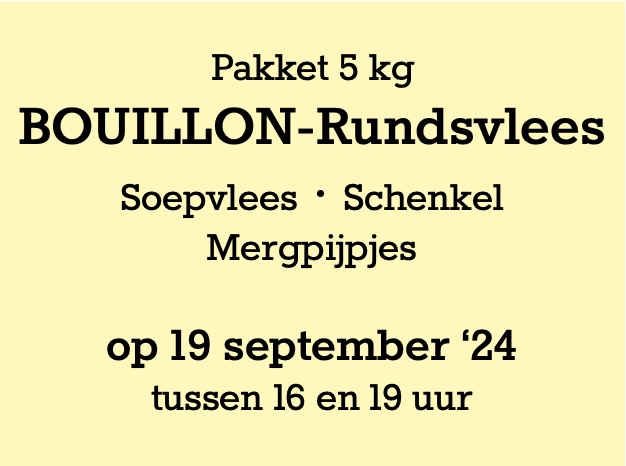 Pakket Bouillon rund 5 kg - 19 september '24